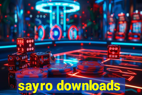 sayro downloads